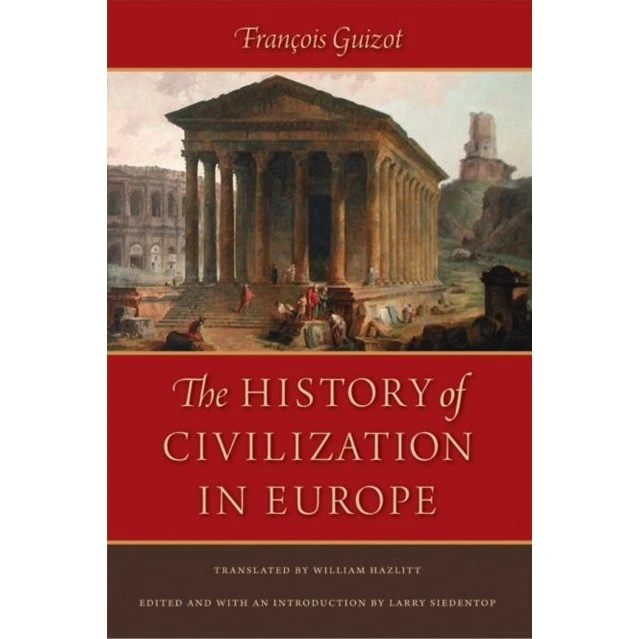 François Guizot: History of Civilization in Europe