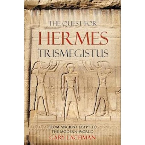 Gary Lachman: The Quest For Hermes Trismegistus (Bog)