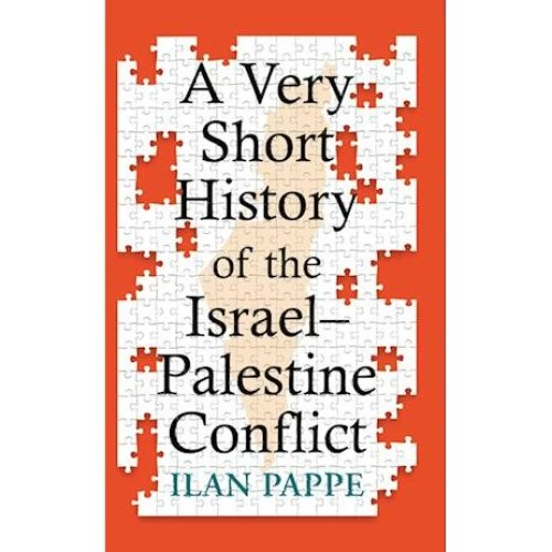 Ilan Pappé: A Very Short History of the Israel-Palestine Conflict