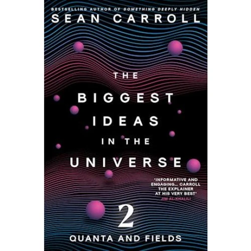 Sean Carroll: The Biggest Ideas in the Universe 2 (Bog)