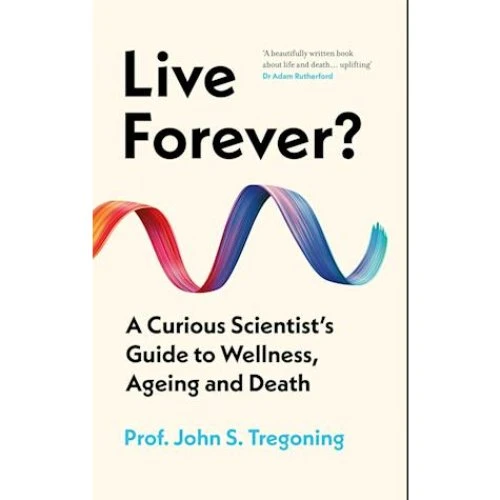 John S. Tregoning: Live Forever? - Bog