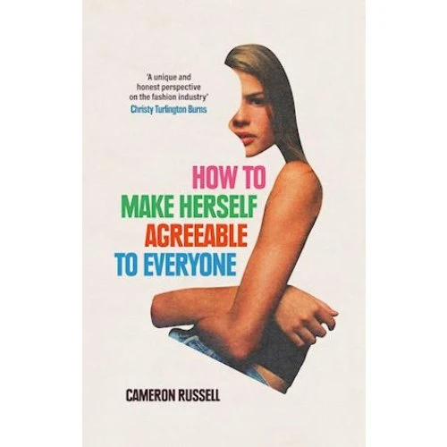 Cameron Russell: How to Make Herself Agreeable to Everyone