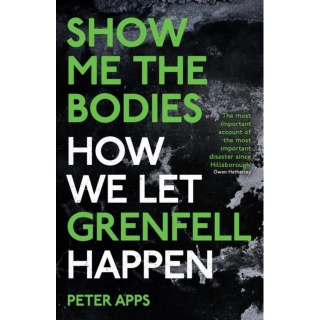 Show Me The Bodies - Peter Apps (Orwell Prize vinder)