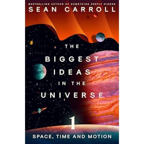 Sean Carroll: The Biggest Ideas in the Universe 1 - Bog