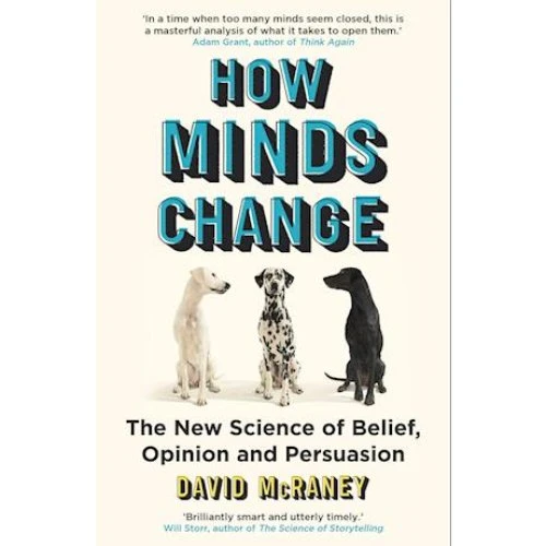 David McRaney: How Minds Change - Bog