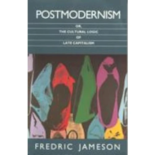 Fredric Jameson: Postmodernism - Bog