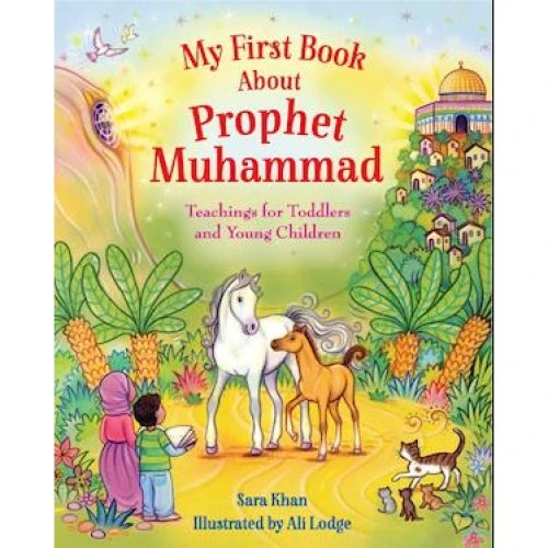 Sara Khan: My First Book About Prophet Muhammad