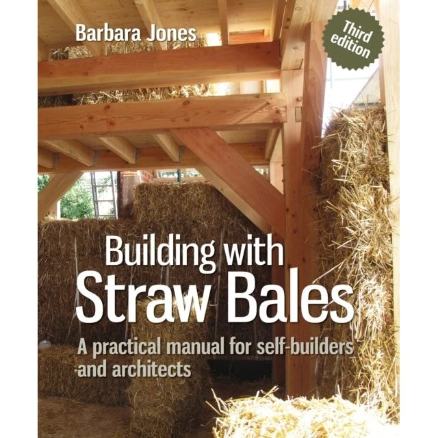 Building with Straw Bales - Barbara Jones