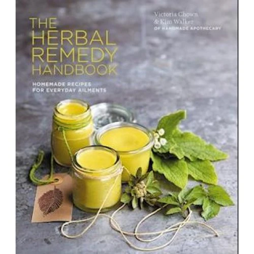 The Herbal Remedy Handbook - Kim Walker, Vicky & Victoria Chown