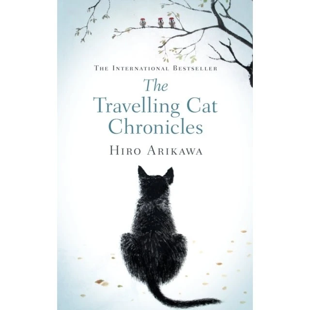 The Travelling Cat Chronicles - Hiro Arikawa (Hardback)