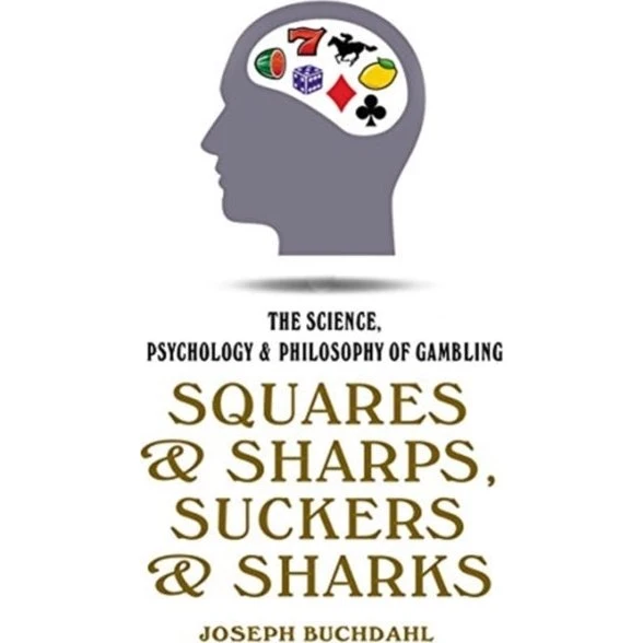 Squares and Sharps, Suckers and Sharks - Joseph Buchdahl