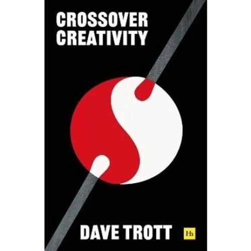 Dave Trott - Crossover Creativity (Bog)