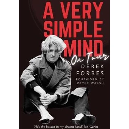 Derek Forbes: 'A Very Simple Mind' - Autobiografi
