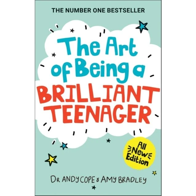 The Art of Being a Brilliant Teenager - Andy Cope & Amy Bradley