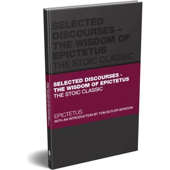 Selected Discourses - The Wisdom of Epictetus