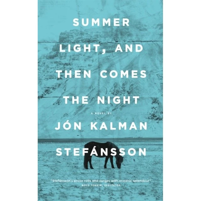 Jón Kalman Stefánsson: Summer Light, and Then Comes the Night