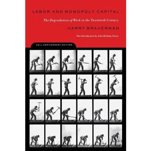 Harry Braverman - Labor and Monopoly Capitalism (Bog)