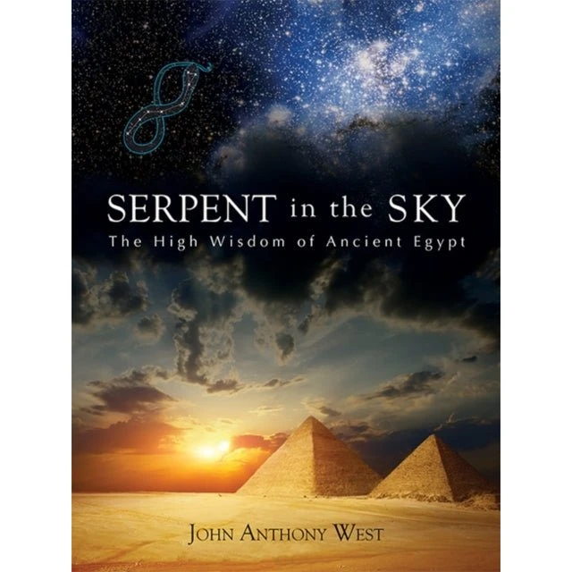 Serpent in the Sky - John Anthony West