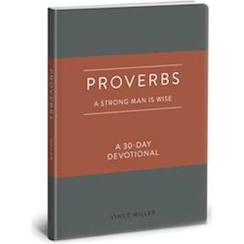 Vince Miller: Proverbs a Strong Man Is Wise - Bog
