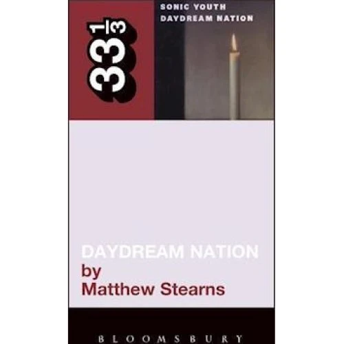 Sonic Youth's Daydream Nation - Matthew Stearns - Bog
