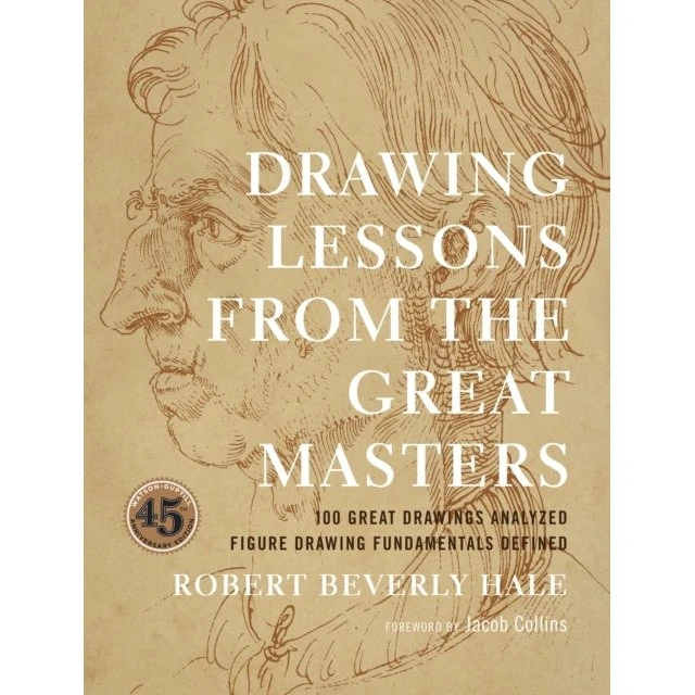 Drawing Lessons From the Great Masters - Robert Beverly Hale