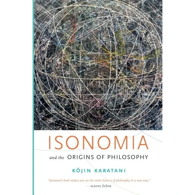 Isonomia and the Origins of Philosophy - Kōjin Karatani