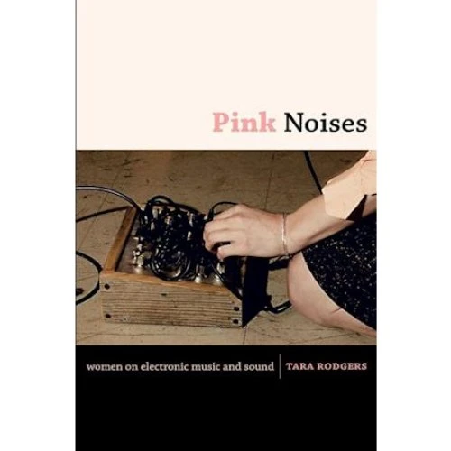 Tara Rodgers: Pink Noises - Bog