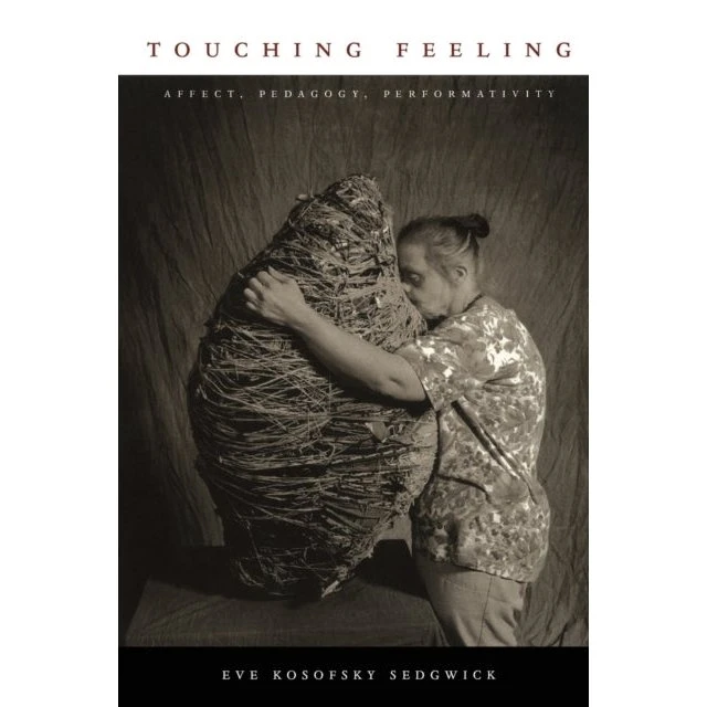 Touching Feeling - Eve Kosofsky Sedgwick