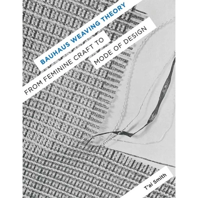 Bauhaus Weaving Theory af Smith og T'ai Smith