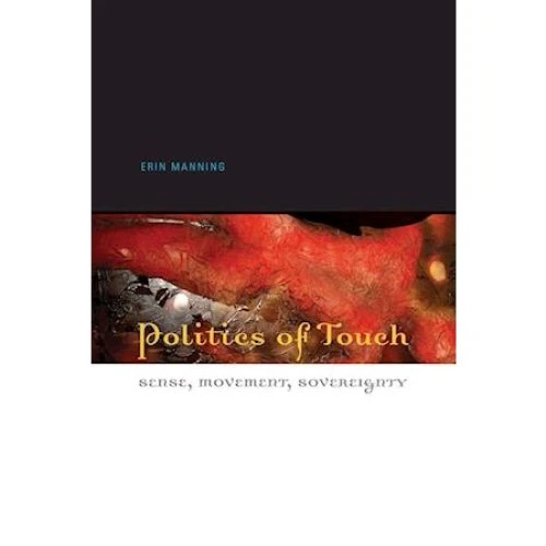 Erin Manning - Politics of Touch (Bog)