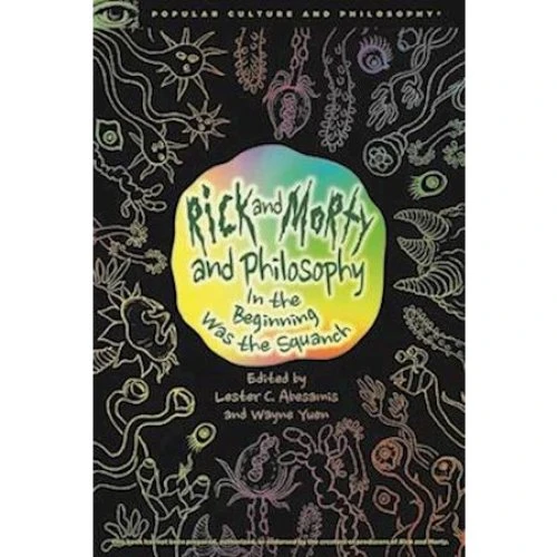 Rick and Morty and Philosophy - Lester C. Abesamis (Bog)
