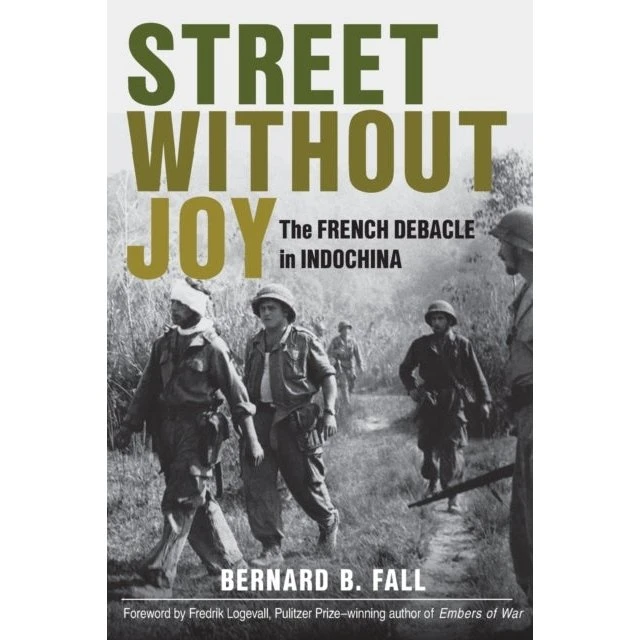 Street Without Joy - Bernard B. Fall