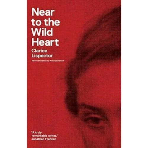 Near to the Wild Heart - Clarice Lispector (Bog)