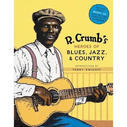 R. Crumb: Heroes of Blues, Jazz & Country - Bog