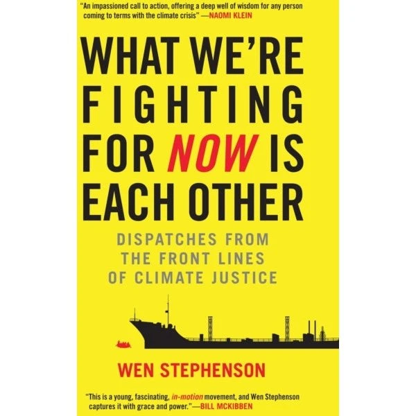 What We're Fighting for Now Is Each Other - Wen Stephenson