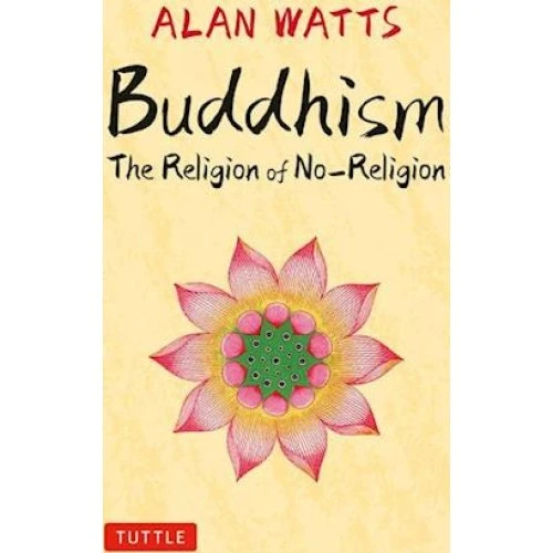 Alan Watts - Buddhism: The Religion of No-Religion (Bog)