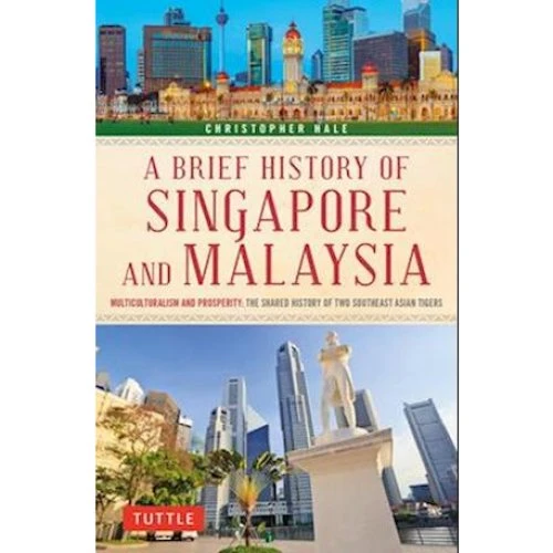 A Brief History of Singapore and Malaysia af Christopher Hale