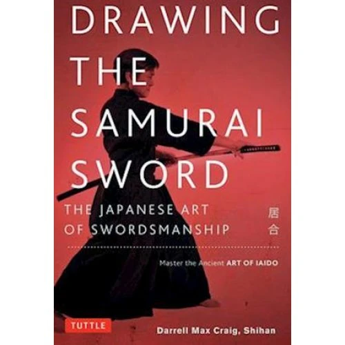 Darrell Max Craig: Drawing the Samurai Sword - Bog