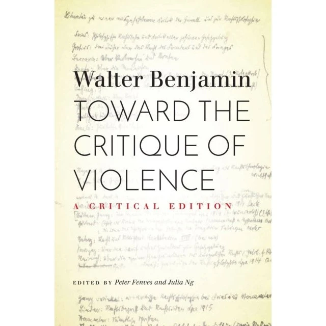 Walter Benjamin: Toward the Critique of Violence (Kritisk udgave)