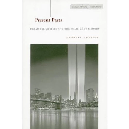 Andreas Huyssen: Present Pasts (Bog)