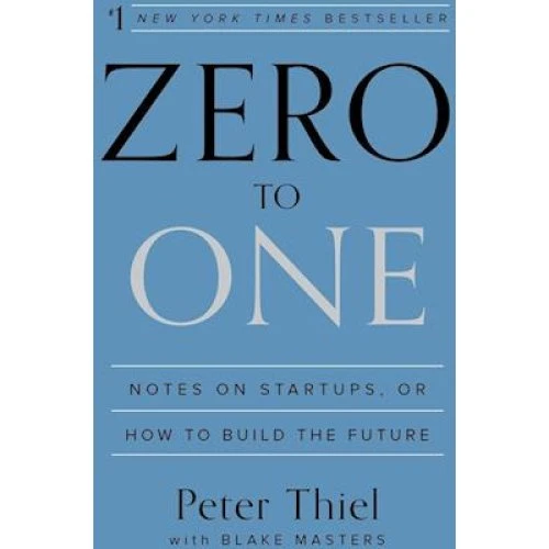Zero to One - Peter Thiel & Blake Masters - Bog