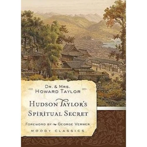 Hudson Taylor's Spiritual Secret - Bog af V. & Geraldine Taylor