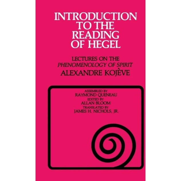 Alexandre Kojève: Introduction to the Reading of Hegel
