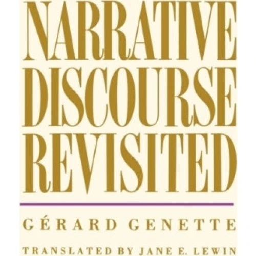 Gérard Genette: Narrative Discourse Revisited