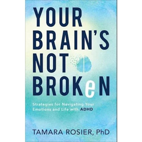 Your Brain's Not Broken af Tamara Phd Rosier (Bog)