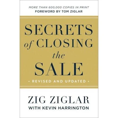 Secrets of Closing the Sale - Kevin Harrington, Zig & Tom Ziglar