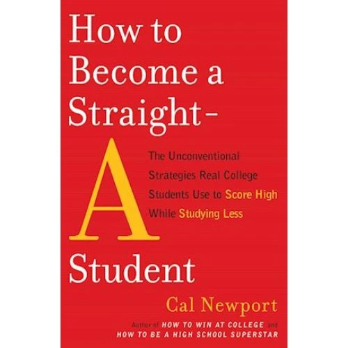 Cal Newport: How to Become a Straight-A Student (Bog)
