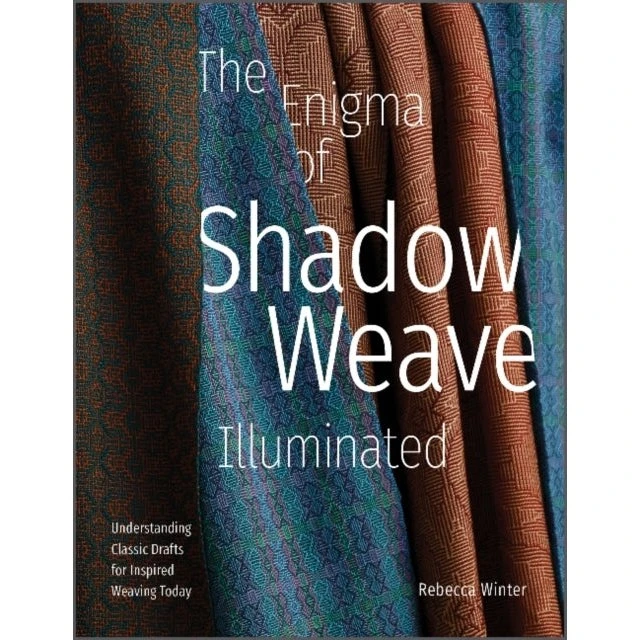 The Enigma of Shadow Weave Illuminated - Rebecca Winter