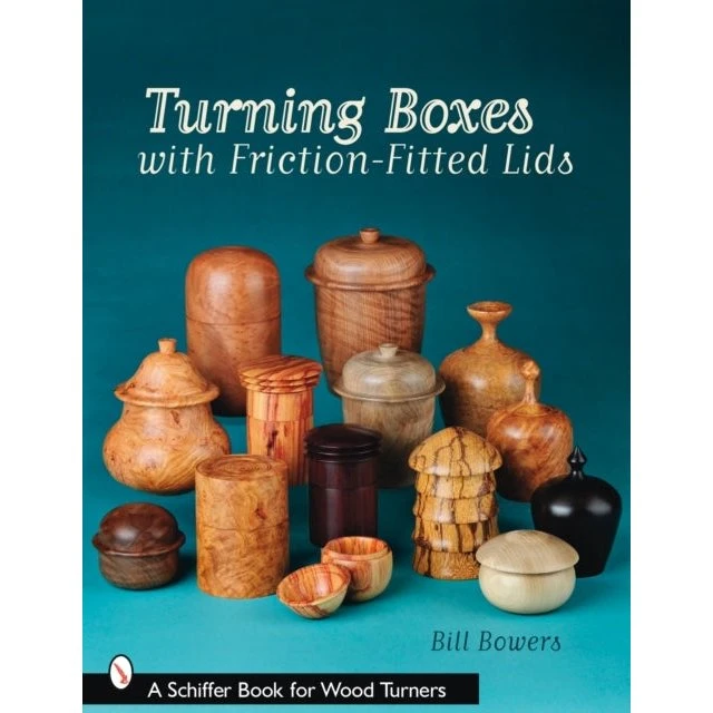 Bill Bowers: Turning Boxes with Friction-Fitted Lids