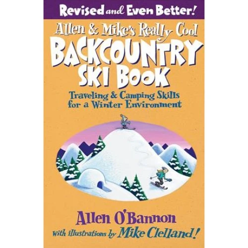 Allen & Mike's Really Cool Backcountry Ski Book